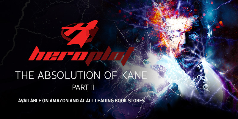 HEROPLOT: The Absolution of KANE PART II is out now and available on Amazon and at all leading book stores